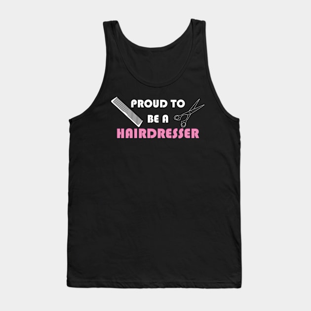 Proud hairdresser Tank Top by TK Store